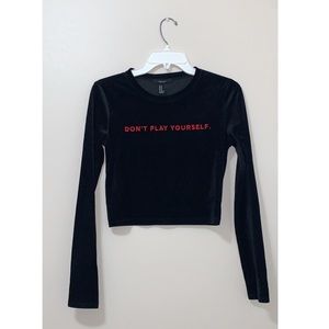 “Don’t Played Yourself” Long Sleeve Top